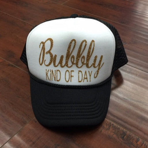 Bubbly Kind Of Day Trucker Hat