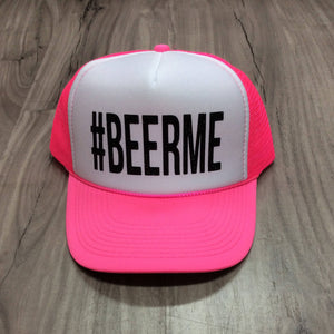 Beer Me #Beerme Trucker Hat