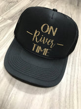 Load image into Gallery viewer, On River Time Trucker Hat