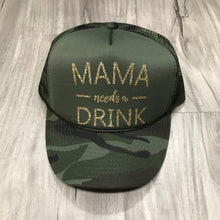 Load image into Gallery viewer, Mama Needs a Drink Trucker Hat
