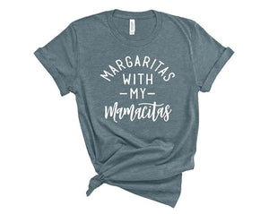 Margaritas with my Mamacitas T-Shirt