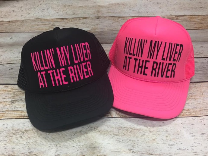 Killin' My Liver at the River Trucker Hat